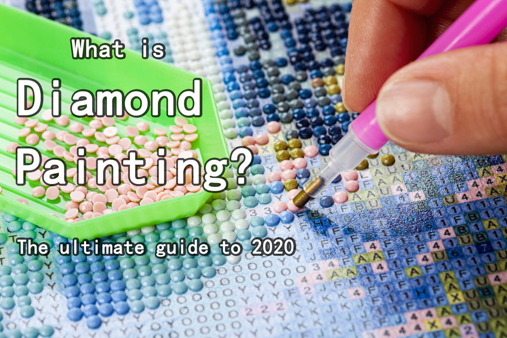 What is a diamond painting? The ultimate guide to 2020.